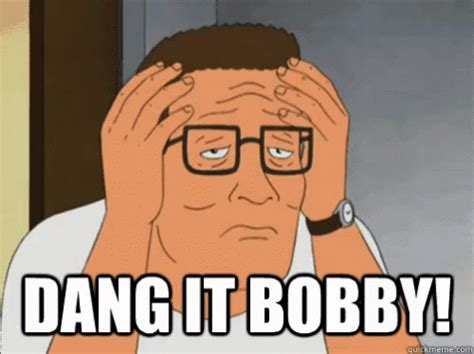 Dang It Bobby! - King Of The Hill GIF - Dang Dang It Hank Hill - Scopri e condividi GIF