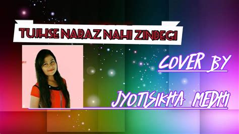 TUJHSE NARAZ NAHI ZINDEGI /COVER BY JYOTISIKHA MEDHI/LATA MANGESHKAR - YouTube