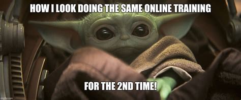 Baby Yoda Training Meme : Image Tagged In Baby Yoda Imgflip - Arguably the mandarlorian 's ...