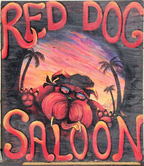 Red Dog Saloon, Original Sign dated 2003 #103137