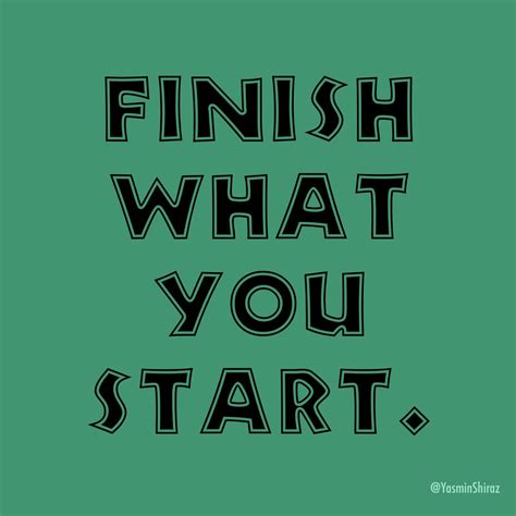 Quotes about Finishing What You Start (27 quotes)