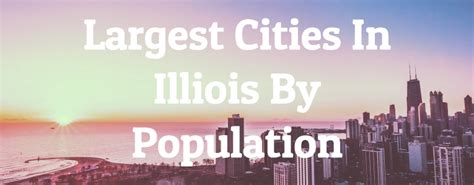 10 Largest Cities In Illinois By Population - Largest.org