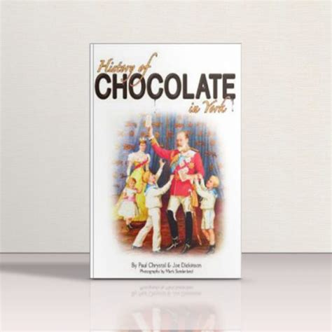 History of Chocolate in York - Paul Chrystal