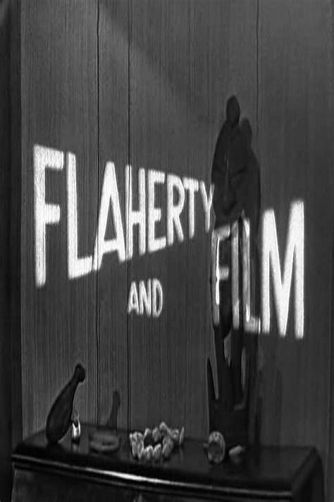 Flaherty and Film (1960) — The Movie Database (TMDB)