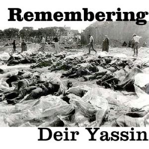 67 years ago today – The Deir Yassin massacre, a key to the creation of ...