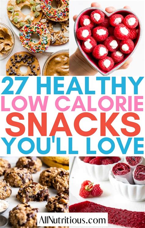 27 Healthy Low-Calorie Snacks (Super Easy to Make!) - All Nutritious