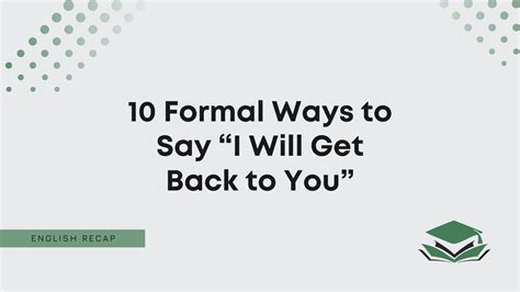 10 Formal Ways to Say “I Will Get Back to You” - English Recap