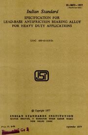 IS 8475: Lead based antifriction bearing alloy for heavy duty applications : Bureau of Indian ...