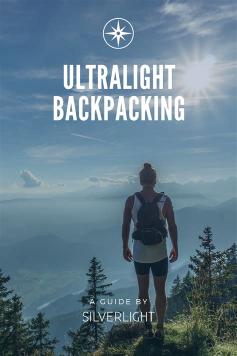 Ultralight Backpacking: A Hiking Guide for Beginners - Silverlight