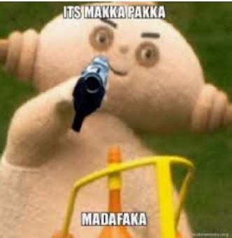 MAKKA PAKKA : memes