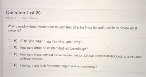 Solved Question 1 of 20 Points: 1 / Plato - Meno What | Chegg.com