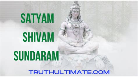 Satyam Shivam Sundaram Meaning - Truth Ultimate