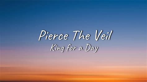 Pierce The Veil - King for a Day (ft. Kellin Quinn) | Lyrics - YouTube