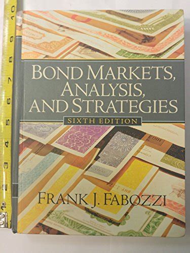 Bond Markets, Analysis, and Strategies.: Sixth edition - Fabozzi, Frank-J: 9780131986435 - IberLibro