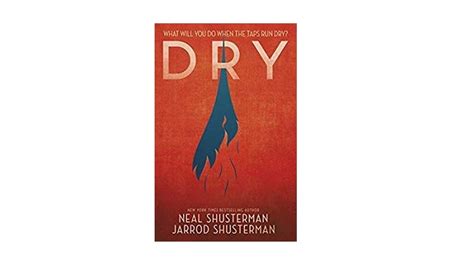 Dry by Neal Shusterman & Jarrod Shusterman - Book Review - Whispering Stories