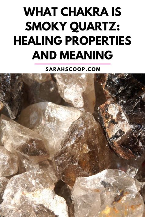 What Chakra Is Smoky Quartz: Healing Properties And Meaning | Sarah Scoop