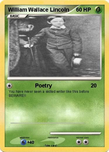 Pokémon William Wallace Lincoln - Poetry - My Pokemon Card