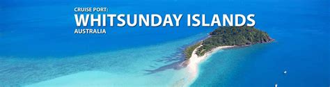 Whitsunday Islands, Australia Cruise Port, 2019, 2020 and 2021 Cruises to Whitsunday Islands ...