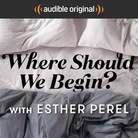 Where Should We Begin? with Esther Perel by Audible on Apple Podcasts