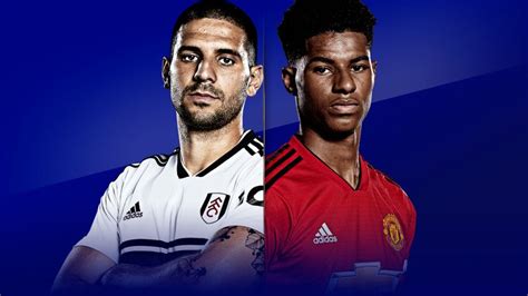 EPL: Fulham Vs Manchester United Line-up