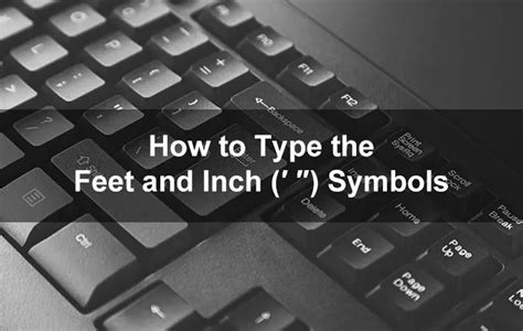 How to Type the Feet and Inches Symbols (′ ″) on Your Keyboard - Tech ...