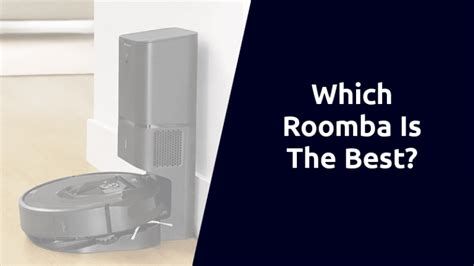 Is Your Roomba The Best In Its Series? (COMPARISON TABLE) - RobotAge.guru