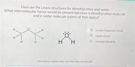 [Solved] Here are the Lewis structures for dimethyl ether and water ...