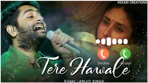 Tere Hawale Song Ringtone | Arijit Singh | Laal Singh Chaddha | Tere ...