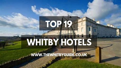 Whitby Hotels Guide, 18 Recommended Hotels In Whitby