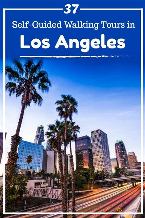 17 Self-Guided Walking Tours in Los Angeles, California + Create Your ...