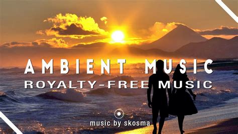 Ambient Music [Royalty Free Music] - YouTube