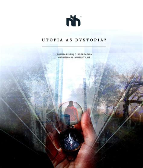 Utopia as Dystopia? Feature dissertation (Summary) - Nutritional Humility™