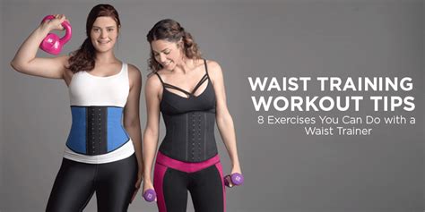 Waist Trainer Workouts 8 Exercises You Can Do With A Waist