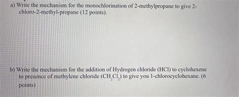 Solved a) Write the mechanism for the monochlorination of | Chegg.com