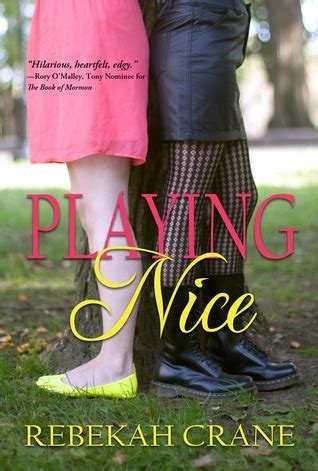 Playing Nice by Rebekah Crane | Goodreads