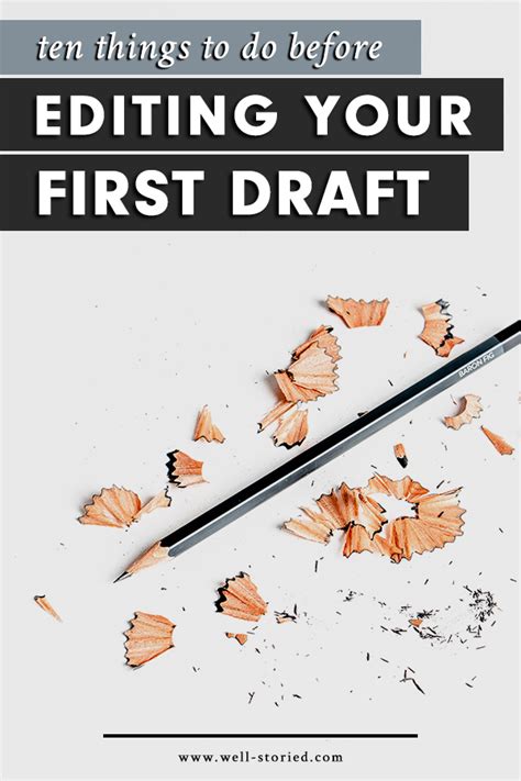 10 Things to Do Before Editing Your First Draft — Well-Storied.