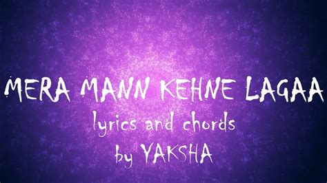 Mera Mann lyrics with chords || Nautanki Saala || Easy & Accurate # ...