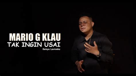 MARIO G KLAU - TAK INGIN USAI | Keisya Levronka Chords - Chordify