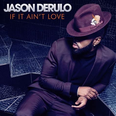 New Song: Jason Derulo - 'If It Ain't Love' - That Grape Juice