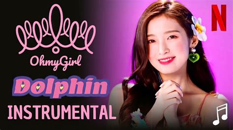 Oh My Girl - Dolphin | HQ Official Instrumental - YouTube