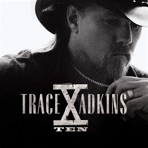 Trace Adkins - Trace Adkins "X" | iHeart