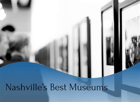 A Tour of Best Nashville Museums | Nashville Guided Tour