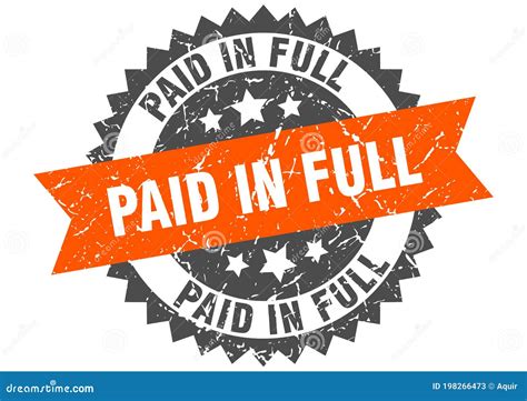 Paid in Full Stamp. Paid in Full Grunge Round Sign Stock Vector - Illustration of ribbon ...