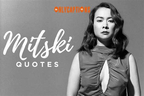 920+ Mitski Quotes (2024) Emotional Rollercoaster