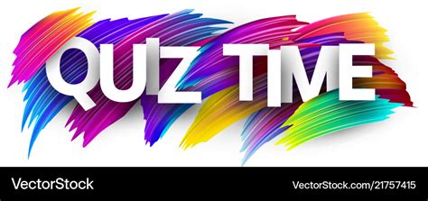 Quiz time banner with colorful brush strokes Vector Image