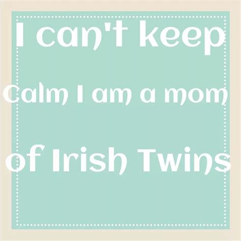 Irish Twins | Irish twins quotes, Twin quotes, Irish twins