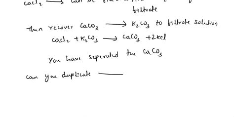 SOLVED: A mixture of NaCl, SiO2, and CaCO3 is separated following the procedure given in this ...