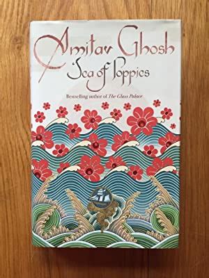 Sea of Poppies de Amitav Ghosh: Fine Hardcover (2008) 1st Edition ...