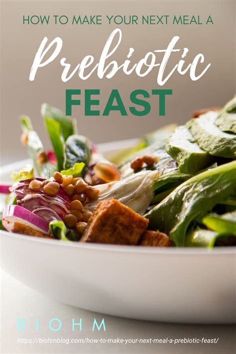 How To Make Your Next Meal A Prebiotic Feast | Full meal recipes, Meals ...