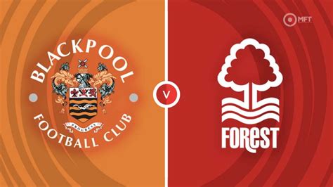 Blackpool vs Nottingham Forest Prediction and Betting Tips